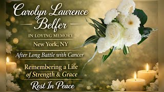 Carolyn Laurence Belfer Obituary | New York, NY Death After Long Battle With Cancer