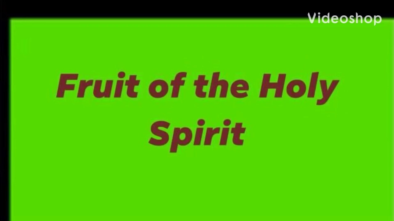 Fruit of the Holy Spirit YouTube