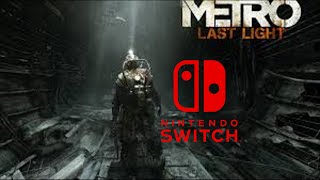 METRO REDUX Last Light sur Nintendo Switch ! Gameplay FR