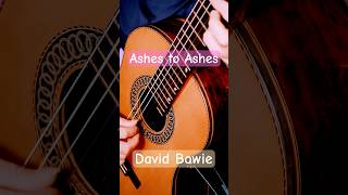 Ashes To Ashes by David Bowie on Classical Guitar