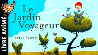 Le Jardin Voyageur 🌿 Histoire \& Conte pour enfant | Joli livre sur la protection de l'environnement