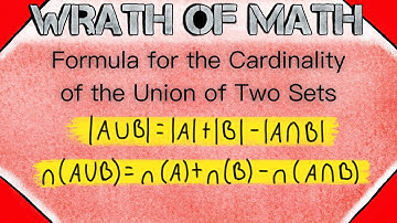 Caridnality of the Union of Two Sets (Formula Explained) | Set Theory, Cardinality, Set Union