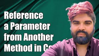 How to Reference a Parameter from Another Method in Programming