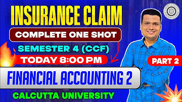Ep-1|Insurance Claim | FA II One shot | Part -2| Bcom Semester -4 | Calcutta University 