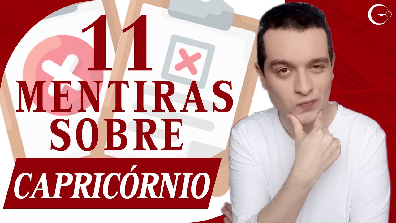 11 MENTIRAS SOBRE O SIGNO DE CAPRICÓRNIO