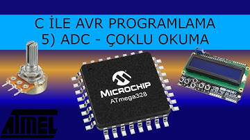 C İLE AVR PROGRAMLAMA || ADC OKUMA || ÇOK KANAL ADC OKUMA || AVR PROGRAMMING IN C - ADC PERIPHERALS