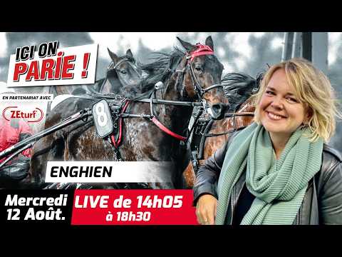 ICI On Parie ! Enghien, Quinté+ et pronostics en live de l'hippodrome, Mercredi 12 Août 2026