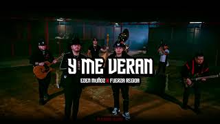 Fuerza Regida X Eden Muñoz - Y Me Verán \/\/ Corridos 2023