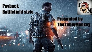 BATTLEFIELD 4 - Payback Style