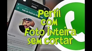 Como inserir fotos sem corte no perfil do WhatsApp