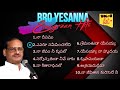 Bro yesanna evergreen hits vol 2  bro yesanna songs  hosanna ministries songs  fog gospel