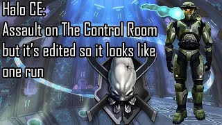 Halo CE: Assault on The Control Room legendary but I edited so it looks like a single run