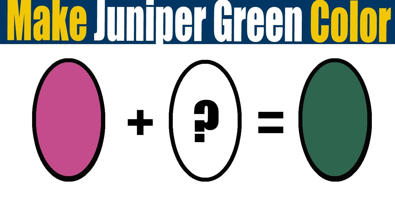 How To Make Juniper Green Color What Color Mixing To Make Juniper Green