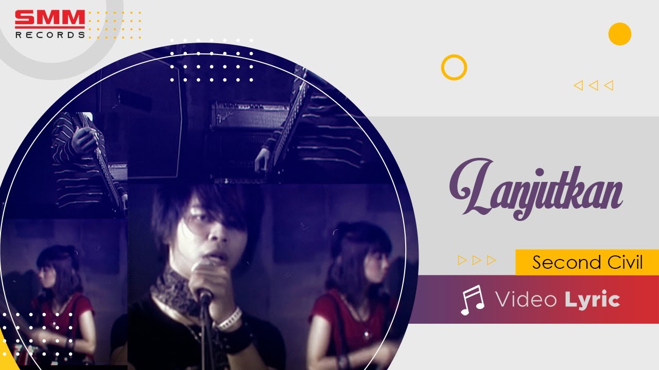 Second Civil - Lanjutkan (OFFICIAL LYRIC)