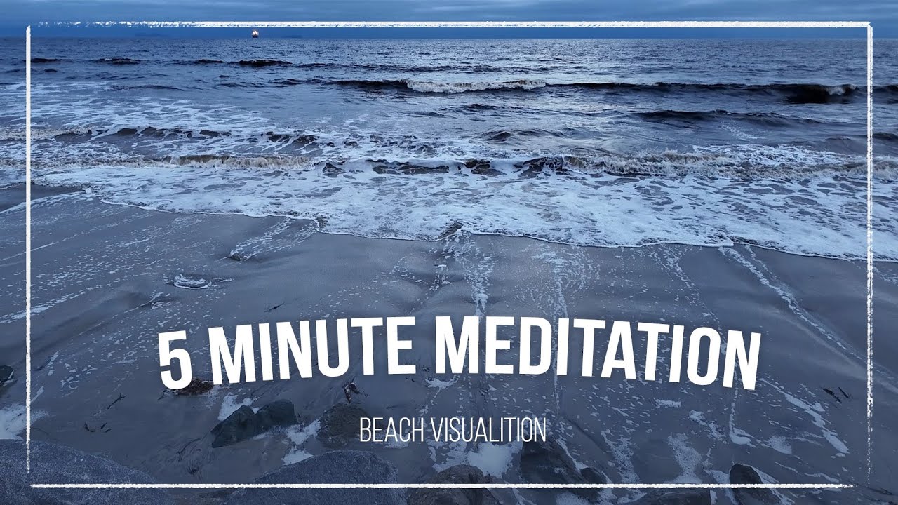 5 Minute Meditation: Beach Visualization - YouTube
