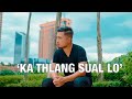 Jonathan lianhna  ka thlang sual lo official music