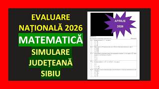 SIMULARE MATEMATICĂ JUDEȚ SIBIU APRILIE 2026  PREGĂTIRE EVALUARE NAȚIONALĂ CLASA 8 – REZOLVARE