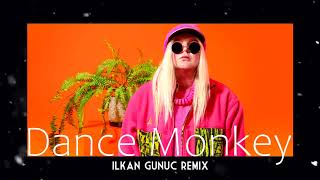 Tones And I - Dance Monkey (ilkan Gunuc Remix) Resimi