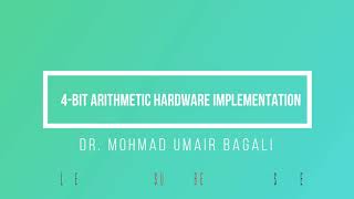 4 Bit Arithmetic Hardware Implementation