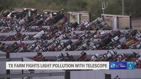 Texas farm fights light pollution with telescope