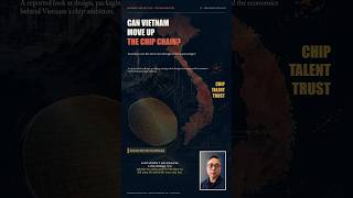 Can Vietnam Move Up the Semiconductor Value Chain