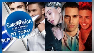 Eurovision 2019 - MY TOP41 [New] Before Rehearsals