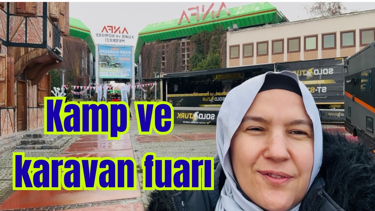 Dünyaları sığdırdım karavana !!! Kamp ve karavan fuarı / Ankara ( Bölüm 2 )