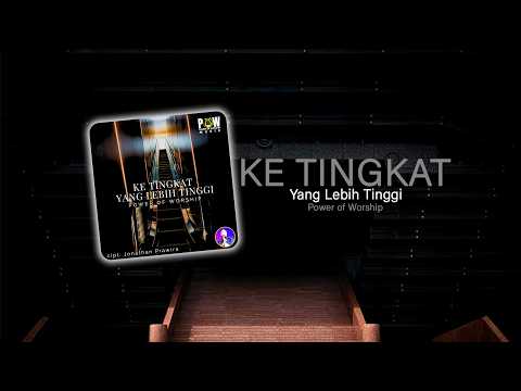 Power of worship - Ke tempat lebih tinggi