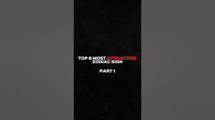 Top 6 Most Attractive Zodiac Sign | Part 1