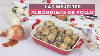 INCREÍBLES ALBÓNDIGAS DE POLLO CON CHAMPIÑONES CREMOSOS | Receta de albóndigas con champiñones