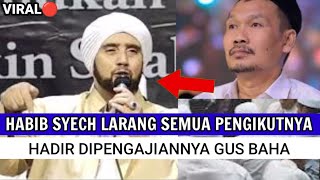 Habib Syech Larang Jamaahnya Hadir Dipengajian Gus Baha Sebut Kelimuan Nya Tak Jelas