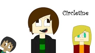 Short Animatic - Circletine (Feat. Cole, Ellaerus, ECuber, Blue Girl, and Aslan Police)