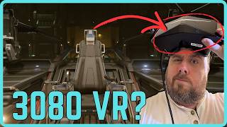 Star Citizen In VR On A 3080 - You Need To See This!