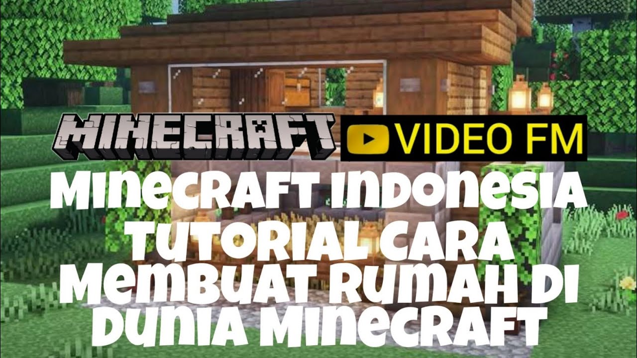 Tutorial Cara Membuat Rumah Di Dunia Minecraft Minecraft Indonesia