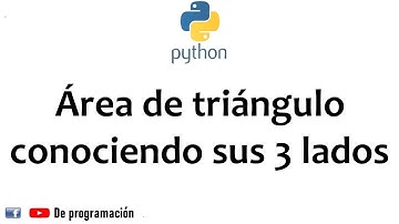 8. Aprendiendo Python || Ejercicio Área de triangulo conociendo sus 3 lados