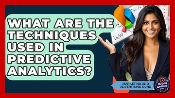 What Are The Techniques Used In Predictive Analytics? - Marketing and Advertising Guru