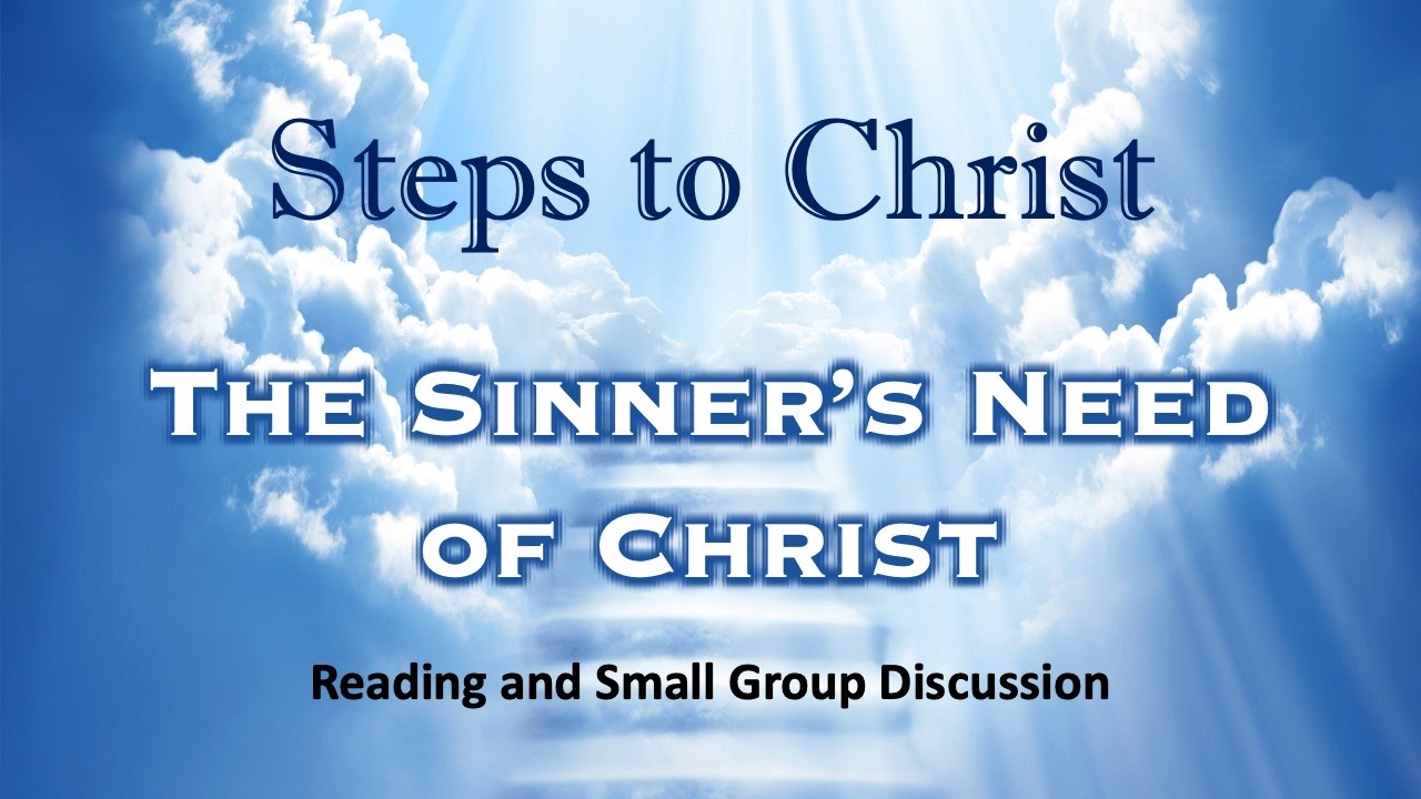 Steps To Christ : 3. Going to heaven = TORTURE for some … Does God love them if He keeps them out?