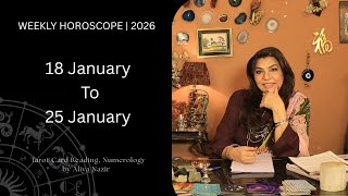 Weekly Horoscope 2026 | 18 January To 25 January | Ye Hafta Kaisa rahe ga Tarot Readings Numerology