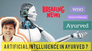 Artificial Intelligence in Ayurveda WHO United Nations
