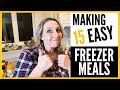 15 Seriously EASY Freezer Meals in ONLY 2 Hours!