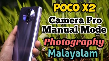 #PocoX2 #CameraProMode Poco X2 Camera Pro mode or Manual mode Photography Explanation in Malayalam