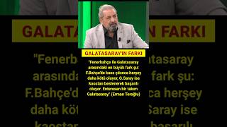 Galatasarayın Fenerbahçeden Farkı