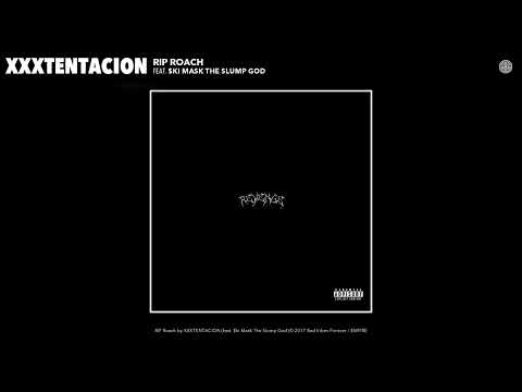 XXXTENTACION   RIP Roach Audio feat ki Mask The Slump God