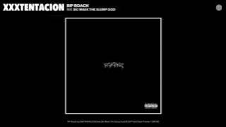 XXXTENTACION - RIP Roach (feat. $ki Mask The Slump God)