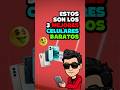 Los 3 3 Celulares Baratos que Valen la Pena en 2025 🔥