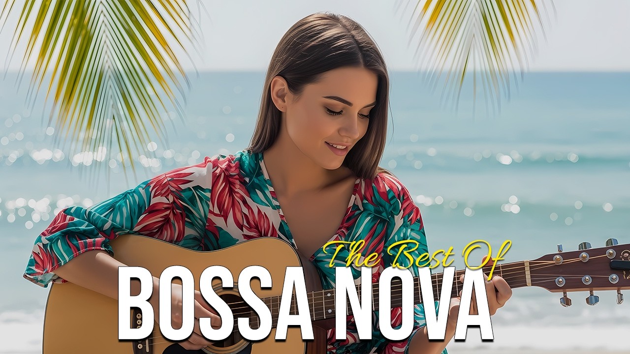 Bossa Nova Covers of Popular 100 Hits 💥 Best Bossa Nova Songs 2026 - Bossa Nova Playlist