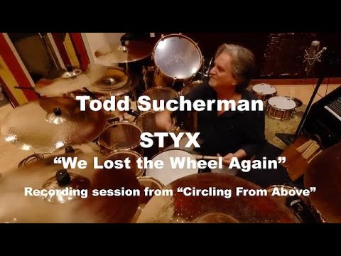 Todd Sucherman- STYX "We Lost the Wheel Again" from "Circling From Above" 2025