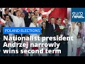 Duda re-elected in Poland: Nationalist president Andrzej narrowly wins second term