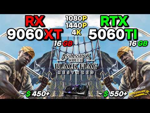 Assassin's Creed Black Flag Resynced : RX 9060XT VS RTX 5060TI | 1080P | 1440P | 4K