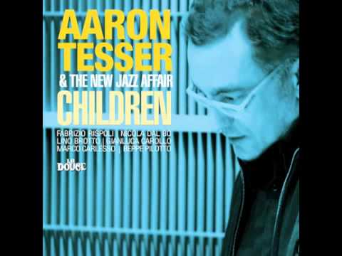AARON TESSER and THE NEW JAZZ AFFAIR - Figli delle stelle